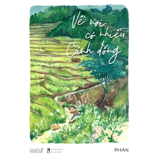 Sách - Về nơi có nhiều cánh đồng (tặng bookmark)