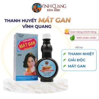 Thanh Huyết Mát Gan Vĩnh Quang - Chai 280ml Hỗ trợ thanh nhiệt, giải độc, mát gan, bổ gan