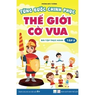 Sách - Từng bước chinh phục thế giới cờ vua - Tập 1 - Tổng quan (tặng bookmark và bộ sticker dán rubik)