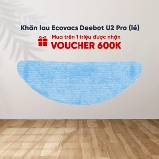Khăn lau Deebot Robot Hút Bụi Lau nhà Deebot U2 Pro(1cái) - Hàng Chính Hãng
