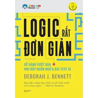 Sách - LOGIC rất ĐƠN GIẢN: Dễ dàng vượt qua mọi bẫy ngôn ngữ & bài test IQ (Deborah J Bennett)