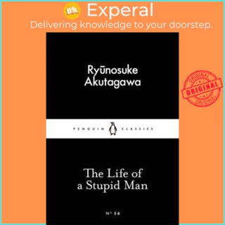 Sách - The Life of a Stupid Man by Ryunosuke Akutagawa (UK edition, paperback)