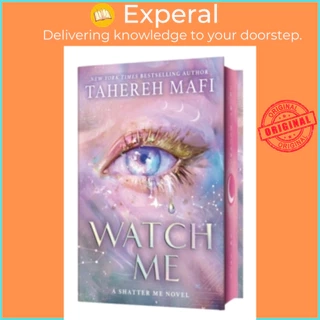 Sách - Watch Me (Exclusive Edition) by Tahereh Mafi (UK edition, )