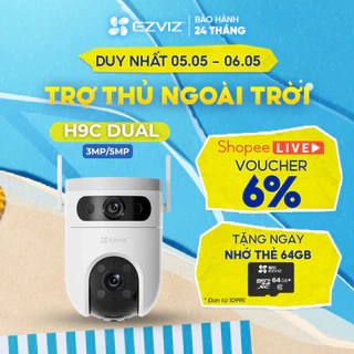 Camera WIFI EZVIZ H9C 3MP/5MP Ống kính kép liên kết thông minh, Quay quét toàn diện Phát hiện người & xe cộ