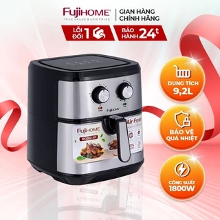 Nồi chiên không dầu FUJIHOME A9 dung tích 9.2 lít - Công suất 1800W - Bảo hành điện tử toàn quốc