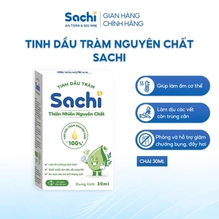 Tinh Dầu Tràm Nguyên Chất Sachi Giúp Giảm Chướng Bụng, Đầy Hơi, An Toàn Cho Trẻ Nhỏ 30ml