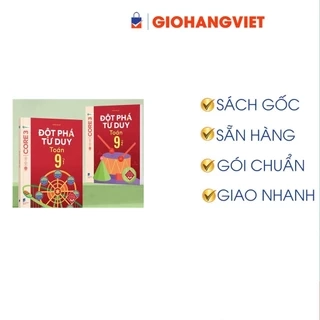 Combo Sách Đột phá tư duy Toán 9 (Dùng chung cho các bộ SGK chương trình mới)