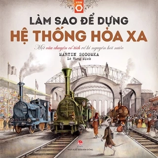 Sách Làm sao để dựng hệ thống hoả xa