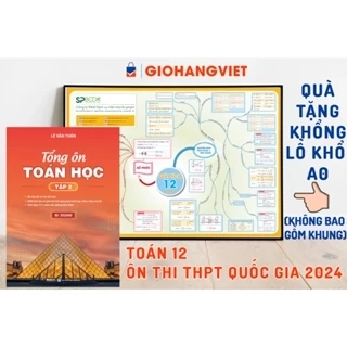 Sách Tổng ôn Toán học Tập 2 tặng kèm mindmap tổng hợp phần giải tích khổ A0