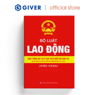 Sách - Bộ Luật Lao Động Hiện Hành (Mới Nhất) Thông Qua Tại Kỳ Họp Thứ 8 Quốc Hội Khóa XIV