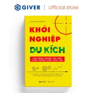 Sách - Khởi Nghiệp Du Kích (Tái Bản) - Kinh Doanh Ít Vốn - Vận Dụng Nguồn Lực Nhỏ Chiến Thắng Cuộc Chơi Lớn