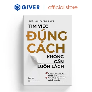 Sách - Tìm Việc Đúng Cách Không Cần Luồn Lách - Dùng Những Gì Mình Có, Chinh Phục Điều Mình Muốn