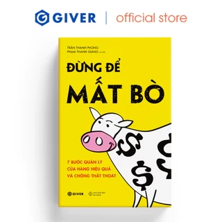 Sách - Đừng Để Mất Bò - 7 Bước Quản Lý Cửa Hàng Hiệu Quả Và Chống Thất Thoát