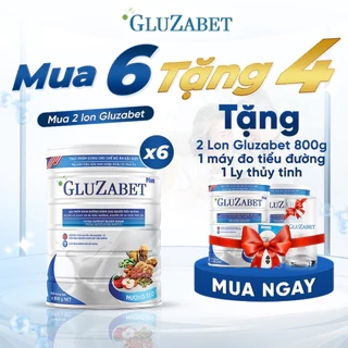 MUA 6 TẶNG 3 Thực Phẩm Chuyên Biệt Gluzabet 800G Cho Người Tiểu Đường,Giúp Ổn Định Đường Huyết, Tăng Cường Đề Kháng