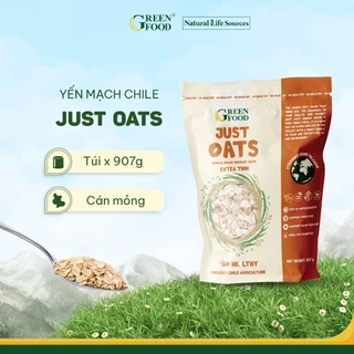 Yến Mạch Chile JUST OATS Green Food nguyên chất cán mỏng - Túi 907g Ăn liền