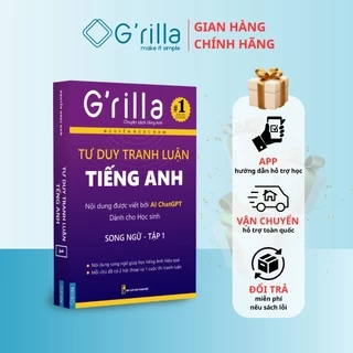 Sách Tư duy tranh luận tiếng Anh tập 1 GRILLA, kèm App miễn phí