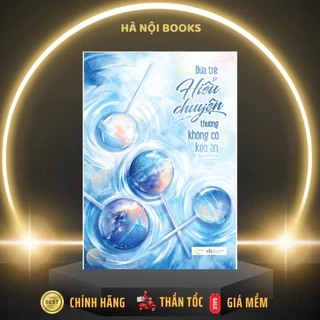 Sách - Đứa Trẻ Hiểu Chuyện Thường Không Có Kẹo Ăn - AZVietNam