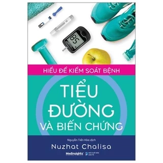 Sách Hiểu Để Kiểm Soát Bệnh Tiểu Đường Và Biến Chứng - AlphaBooks