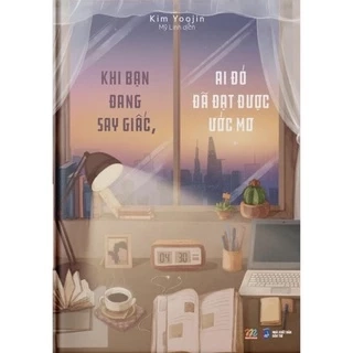 Sách - Khi Bạn Đang Say Giấc, Ai Đó Đã Đạt Được Ước Mơ - AZVietNam