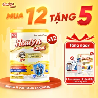 Thùng 12 HEALYN CANXI [Tặng 5] Ngừa Loãng Xương, Biến Chứng Xương Khớp, Tăng Cường Miễn Dịch - Lon 800g