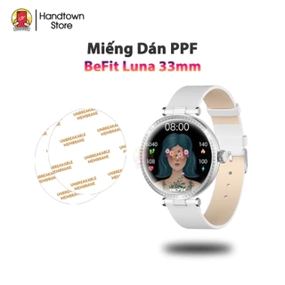 Combo 2 Miếng Dán PPF 4 Lớp Siêu Bền Bảo Vệ Đồng Hồ Thông Minh BeFit Luna 33mm Tự Phục Hồi Handtown