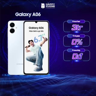 Điện thoại Samsung Galaxy A06 - Hàng chính hãng, Mới 100%, Bảo hành 12 tháng