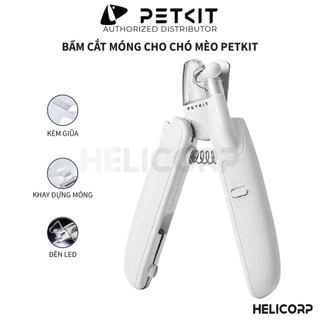 Kìm Bấm, Kéo Bấm Cắt Móng Cho Mèo Chó Petkit LED Pet Nail Clipper