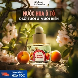 Nước Hoa Ô Tô Mùi Đào Peach & Seasalt Cao Cấp HENY GARDEN - Nước Hoa Xe Hơi, Tinh Dầu Thơm Xe Ô Tô Khử Mùi, Chống Say Xe