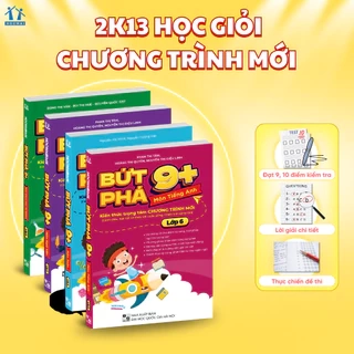 Sách Bứt Phá 9+ Lớp 6 môn Toán, Văn, Anh, Khoa học tự nhiên (Theo chương trình SGK mới)