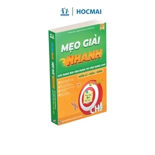 Sách - [Lớp 12] Mẹo giải nhanh các dạng bài vận dụng và vận dụng cao môn Lí – Hóa – Sinh, mục tiêu điểm 9+ Đại học