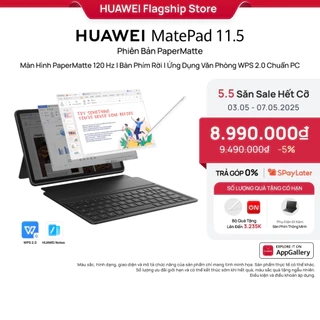 Máy tính bảng HUAWEI MatePad 11.5" New | Màn Hình PaperMatte 120 Hz | HUAWEI Notes | Bàn Phím Rời