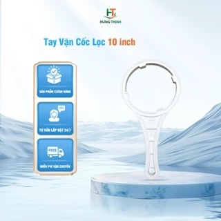 Tay Vặn Cốc Lọc Nước Máy RO 10 inch Tay Gông Vặn Tháo Cốc Lọc Nước