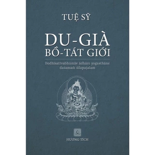 Sách - DU-GIÀ BỒ-TÁT GIỚI (Tuệ Sỹ)