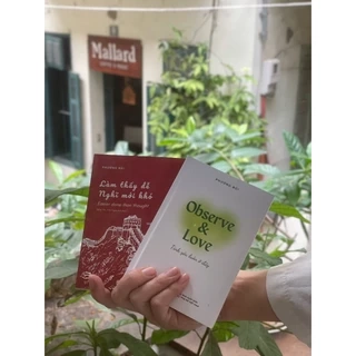 Combo 2 cuốn Observe & Love + Làm thấy dễ - Nghĩ mới khó (Phương Bùi)