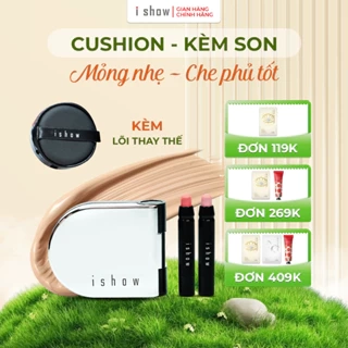 Combo Cushion I SHOW (kèm lõi thay thế) Son Lì & Son Dưỡng Trang Điểm Tiện Lợi Kiềm Dầu Mỏng Nhẹ 24h