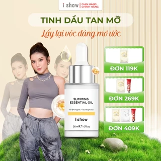 Tinh Dầu Tan Mỡ Bụng I SHOW Detox Cơ Thể Giảm Nhỏ Vòng Eo - iShow Slimming Essential Oil 30ml