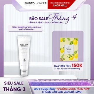 Kem Dưỡng Trắng Da, mờ nám và ngăn chặn hình thành Melanin Skinmd Day & Night Brightening Cream 50ml