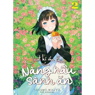 Truyện - Nhật Kí Ẩm Thực Của Nàng Hầu Sành Ăn