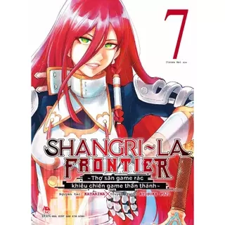 Truyện - Shangri-La Frontier ~ Thợ Săn Game Rác Khiêu Chiến Game Thần Thánh