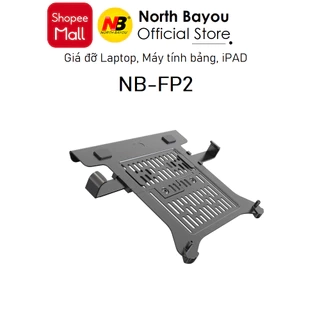 Giá đỡ kẹp North Bayou NB-FP2 - Laptop, Máy tính bảng, iPAD [Màn hình 10 inch - 17.3 inch] NB FP2