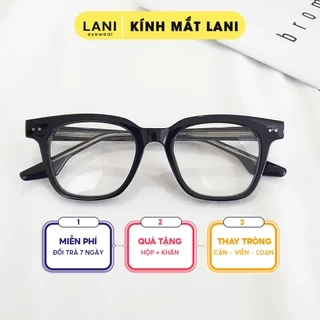 Gọng kính cận vuông to cốt thép siêu bền LANI 9104 - Lắp mắt cận có độ theo yêu cầu