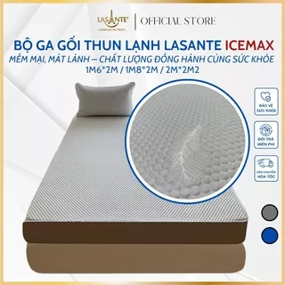 Bộ Ga Gối Thun Lạnh Icemax Lasante Chất Liệu Spandex+Sợi T Cool Mát Mẻ, Thấm Hút Tốt, An Toàn Cho Da