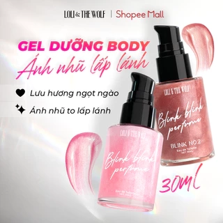 Gel Nhũ Kim Tuyến Loli & The Wolf On Lấp Lánh Hương Nước Hoa - Blink Blink Perfume Hương Thơm Ngọt Ngào Lôi Cuốn 30ml