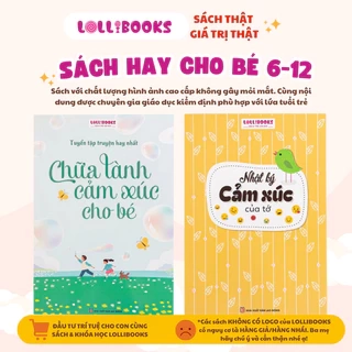 Bộ Sách Chữa Lành Cảm Xúc Cho Bé LOLLIBOOKS - Truyện Hay Giúp Bé Tích Cực, Tự Tin