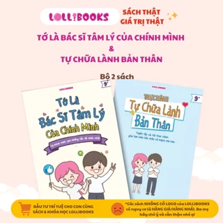 Sách Cho Bé - Bộ 2 Cuốn sách Lollibooks - Tớ Là Bác Sĩ Tâm Lý Cho Chính Mình - Tự Chữa Lành Bản Thân