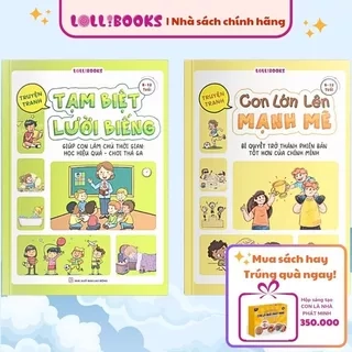 Sách truyện - 2 cuốn Kỹ năng Tạm Biệt Lười Biếng & Con Lớn Lên Mạnh Mẽ LOLLIBOOKS để trở thành đứa trẻ có EQ cao