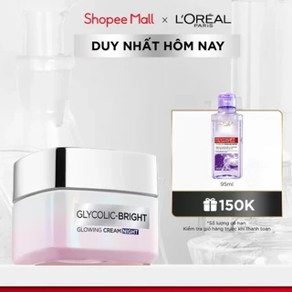 Kem đêm dưỡng sáng mờ thâm nám L'Oreal Paris Glycolic (AHA) Bright 50ml