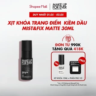 Xịt Khóa Cố Định Lớp Trang Điểm Kiềm Dầu MIST & FIX MATTE 100ml - MAKE UP FOR EVER