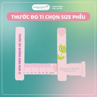 Thước Đo Ti Mama’s Choice, Xác Định Đường Kính Núm Ti Mẹ, Giúp Mẹ Chọn Được Size Phễu Phù Hợp Khi Hút Sữa (1 cái)