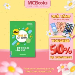 Sách - 360 Động Từ Bất Quy Tắc Và 12 Thì Tiếng Anh Cơ Bản - MCBooks